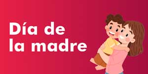 DÍA DE LA MADRE